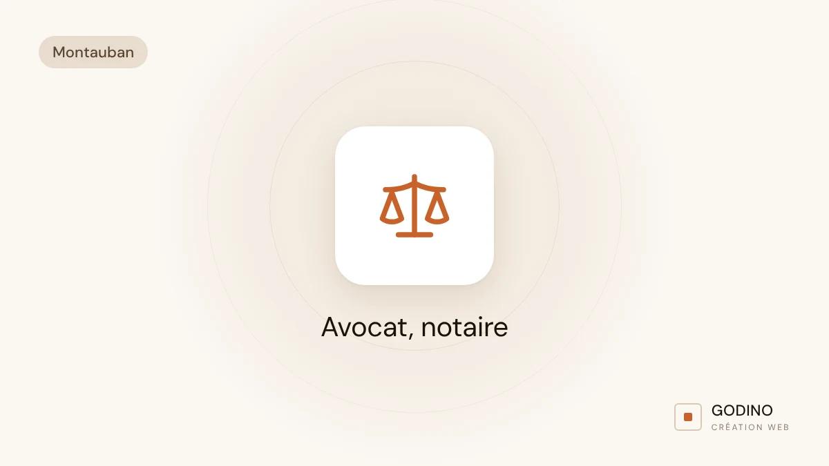 Avocat ou notaire à Montauban : un site qui rassure, dans les règles