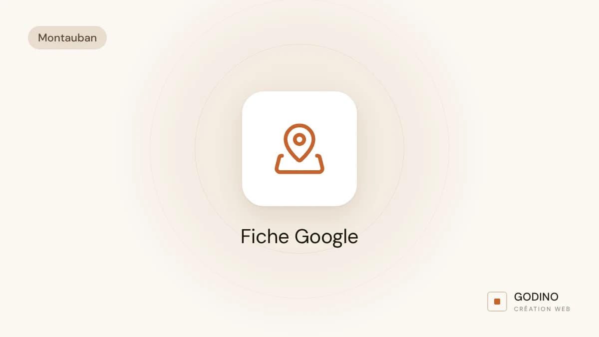 Fiche Google à Montauban : la remplir et la faire vivre